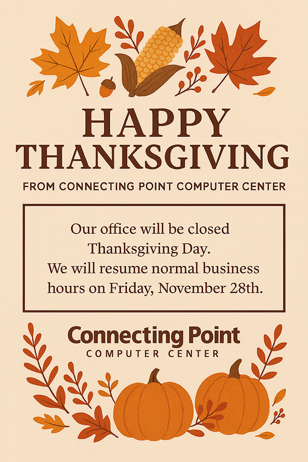 Happy Thanksgiving from Connecting Point Computer Center 2025